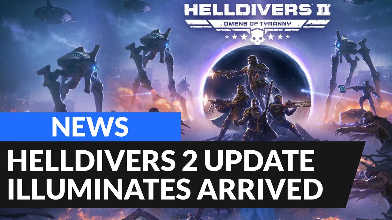 HELLDIVERS 2: The Illuminate Return!