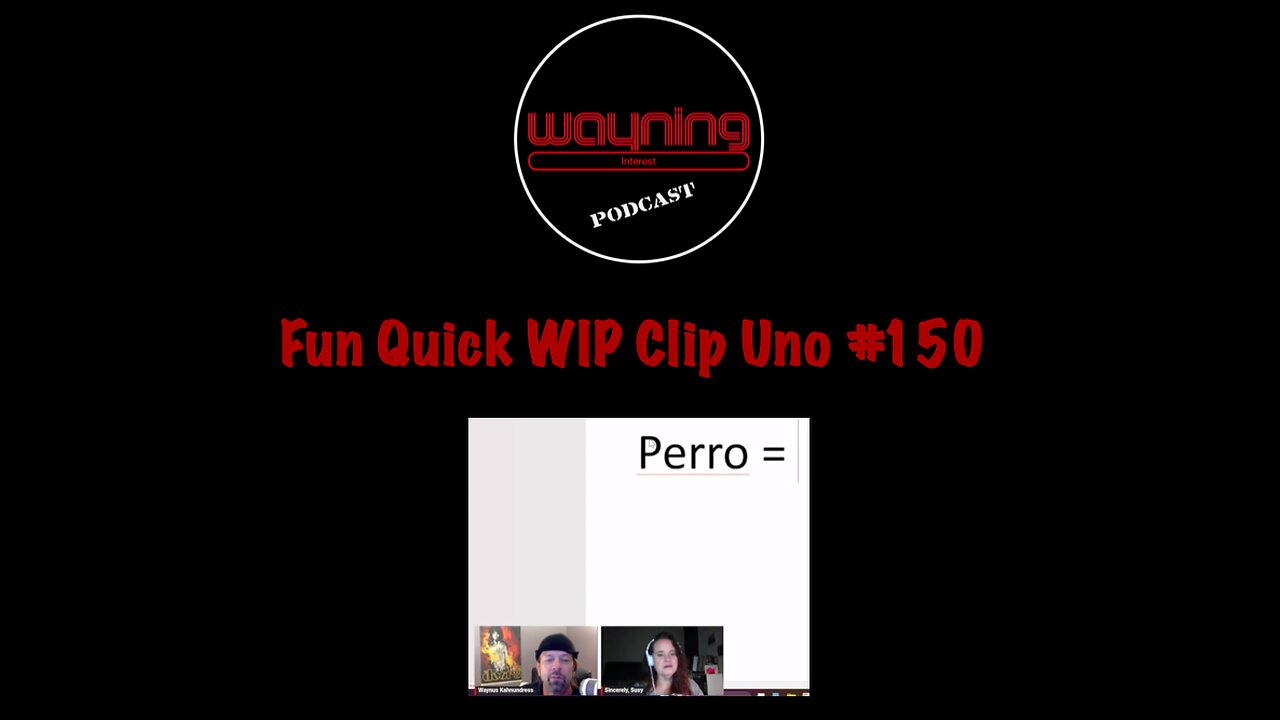 Wayning Interest Podcast Fun Quick WIP Clip Uno From #150 Tremendo Sapingo Spanish Game Class