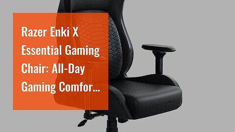 Razer Enki X Essential Gaming Chair: All-Day Gaming Comfort - Built-in Lumbar Arch - Optimized...