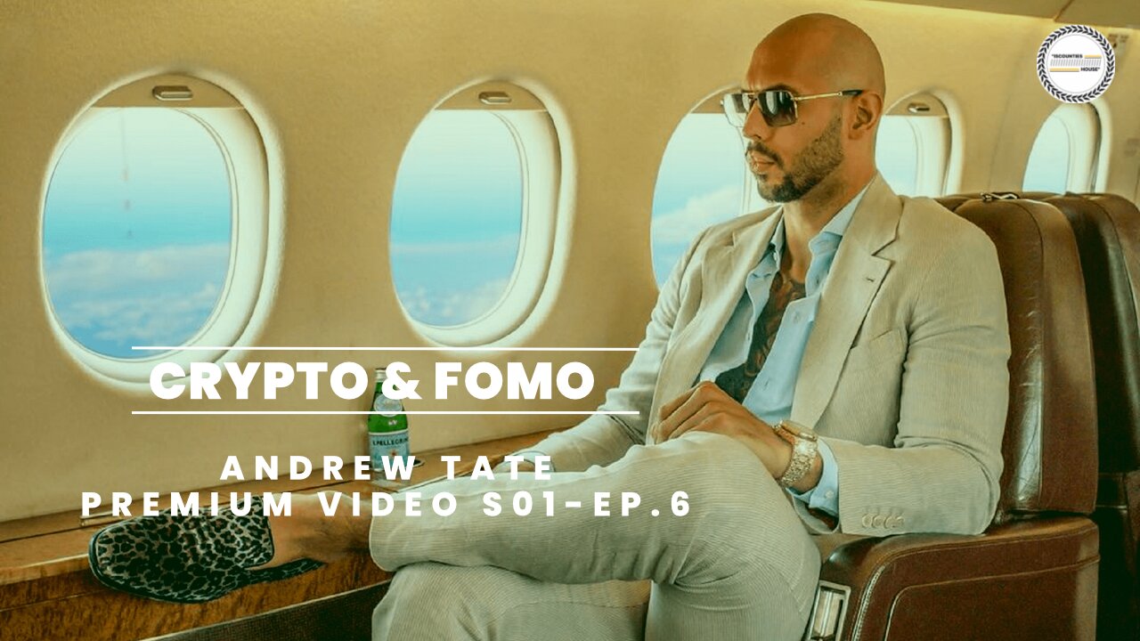 Crypto & FOMO By Andrew Tate's Team | Premium Video | S01-EP06