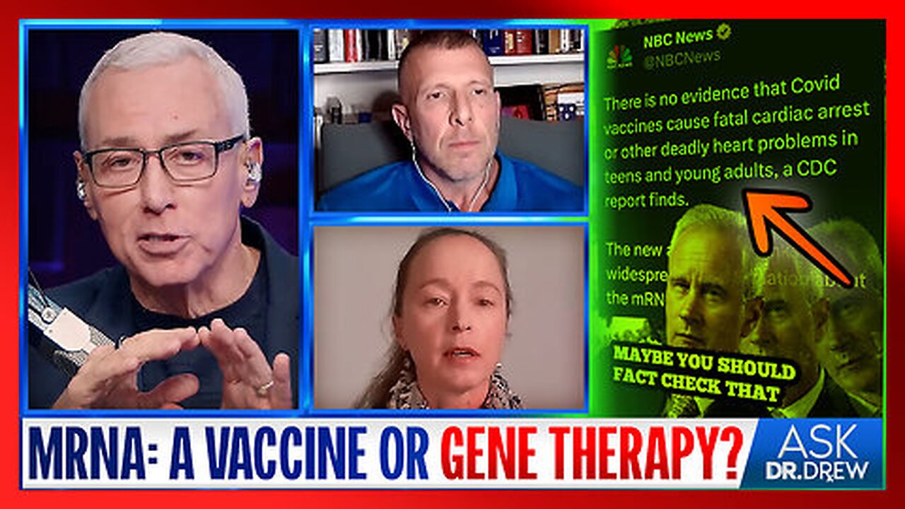 Is mRNA a Vaccine or Gene Therapy? Why Does Dr. Drew Still Vaccinate Elderly Patients?