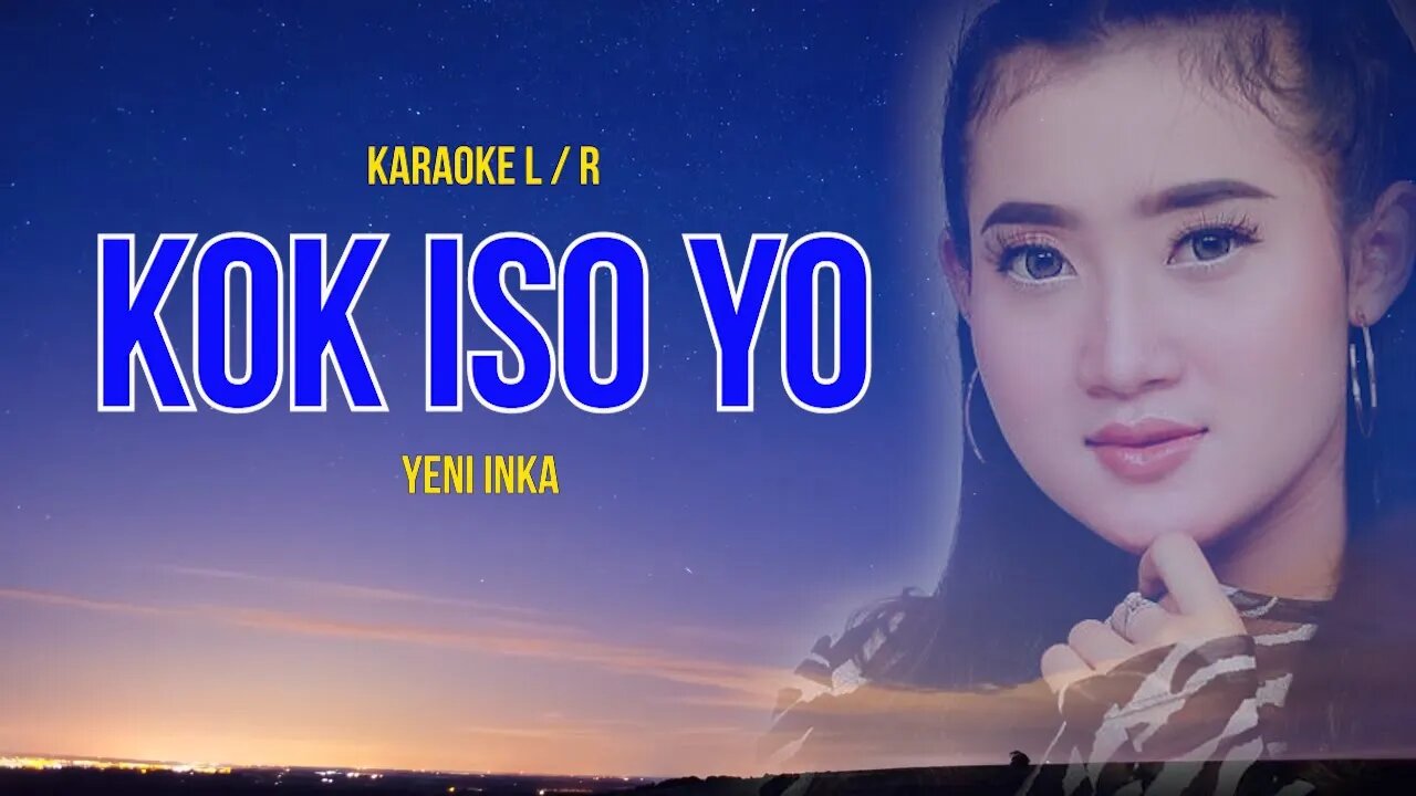 kok iso yo, karaoke yeni inka