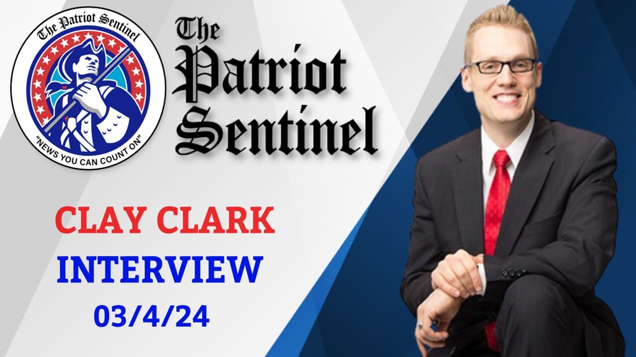 Patriot Sentinel Podcast w/ Clay Clark!