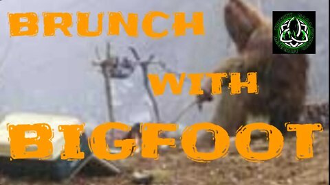 BRUNCH WITH BIGFOOT WITH LOST CRYPTIDS CONSERVATORY