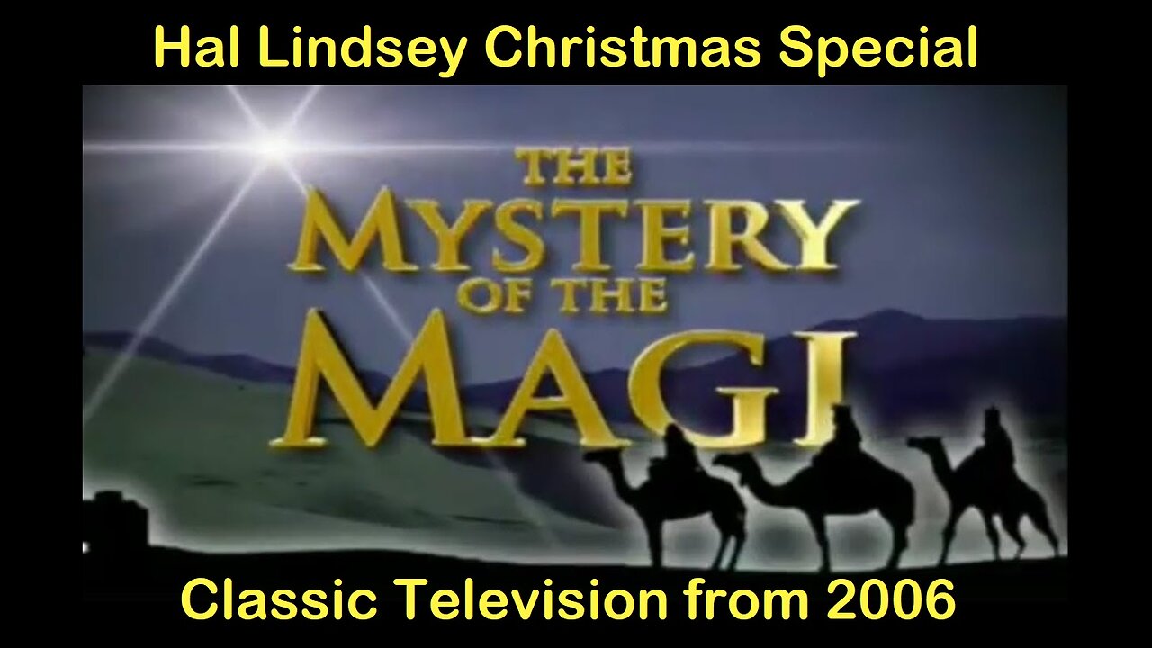 How 3 Kings Knew of Savior's Birth - Classic Hal Lindsey Christmas Special (from 2006) [mirrored]