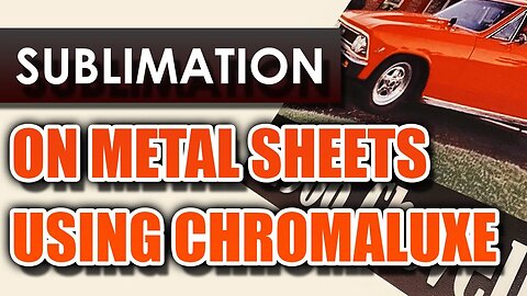 Sublimation on Metal Sheets with Chromaluxe Textured Panels