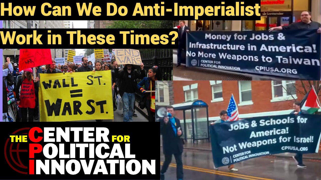 How Can We Do Anti-Imperialist Work In These Times?