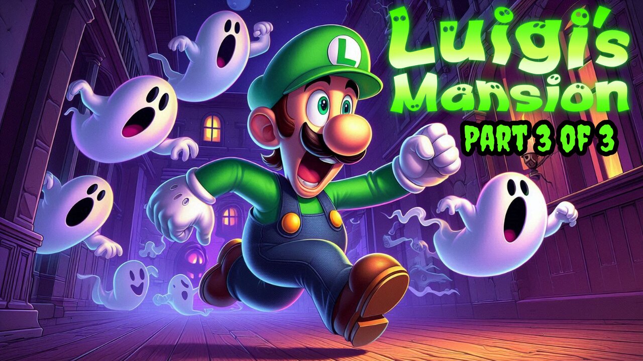 Luigi's Mansion | FULL PLAYTHROUGH | Part 3