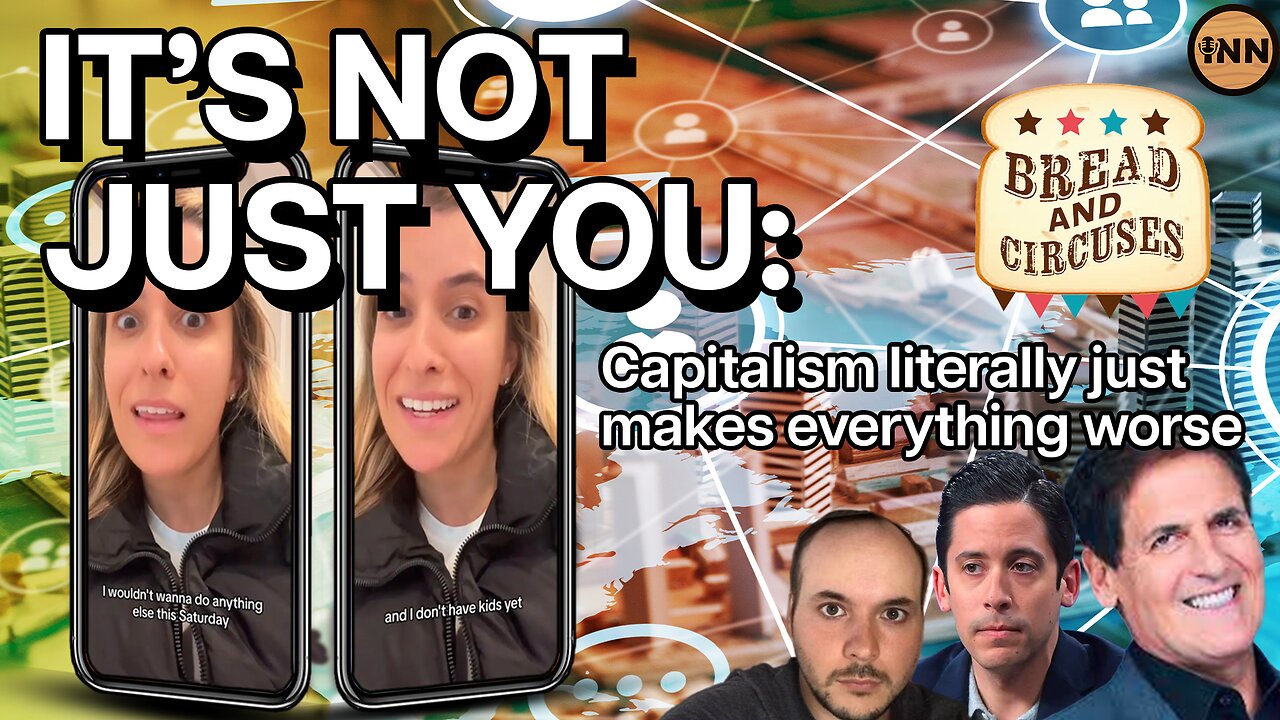 It's Not Just You: Capitalism Literally Just Makes Everything Worse