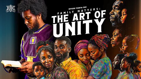 Family Matters: The Art Of Unity