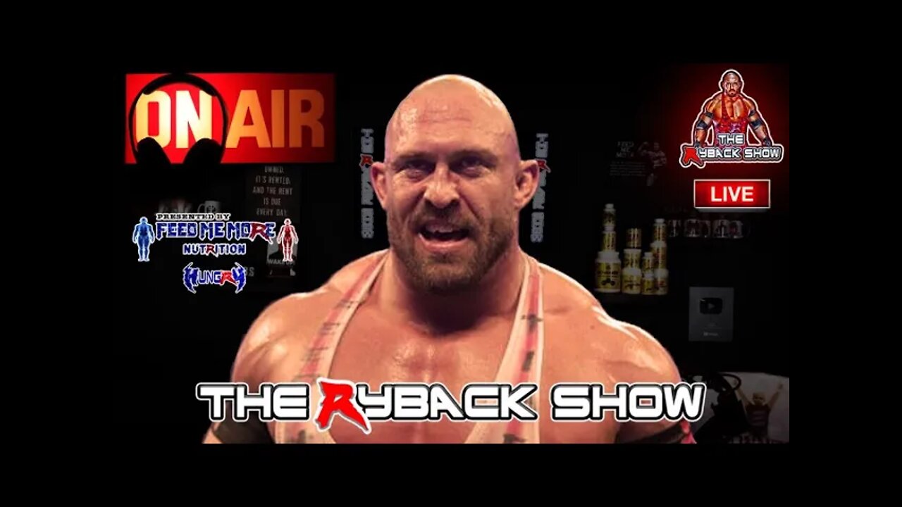 The Ryback Show Live Presented by Feed Me More Nutrition