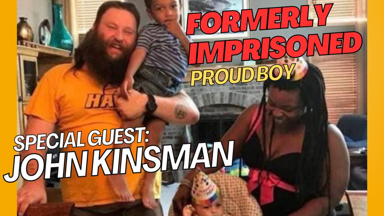 Special Guest: Proud Boy John Kinsman 09/12/2023