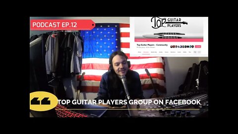 "Top Guitar Players" Group on Facebook---PODCAST EP.12