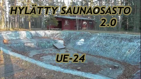 Hylätty saunaosasto 2 0 UE-24