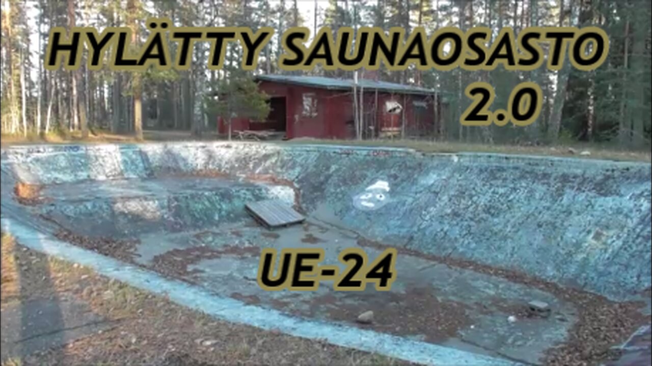 Hylätty saunaosasto 2 0 UE-24