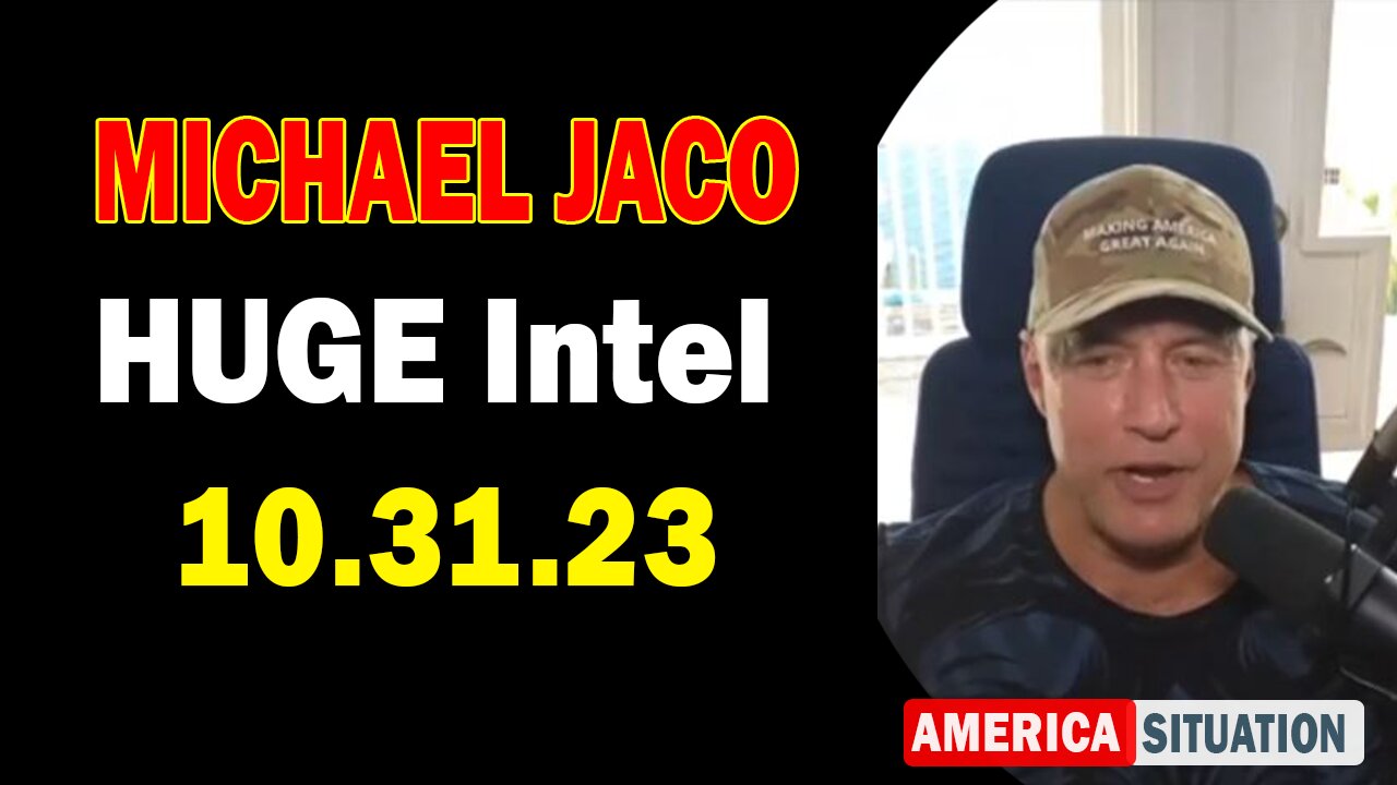 Michael Jaco HUGE Intel: "Michael Jaco Update, October 31, 2023"