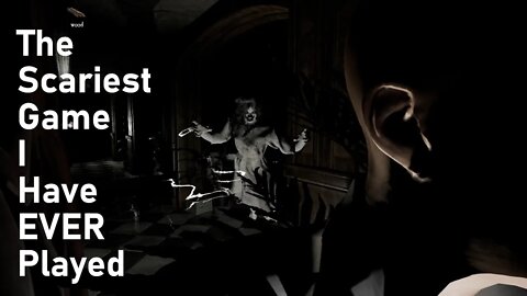 The Scariest Game I Have Ever Played