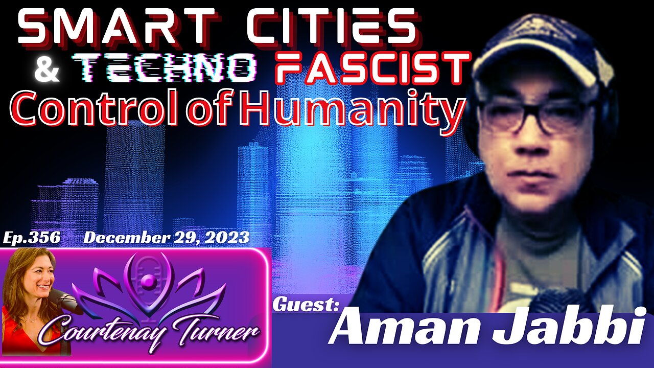 Ep.356: Smart Cities & Techno Fascist Control of Humanity w/ Aman Jabbi | Courtenay Turner Podcast