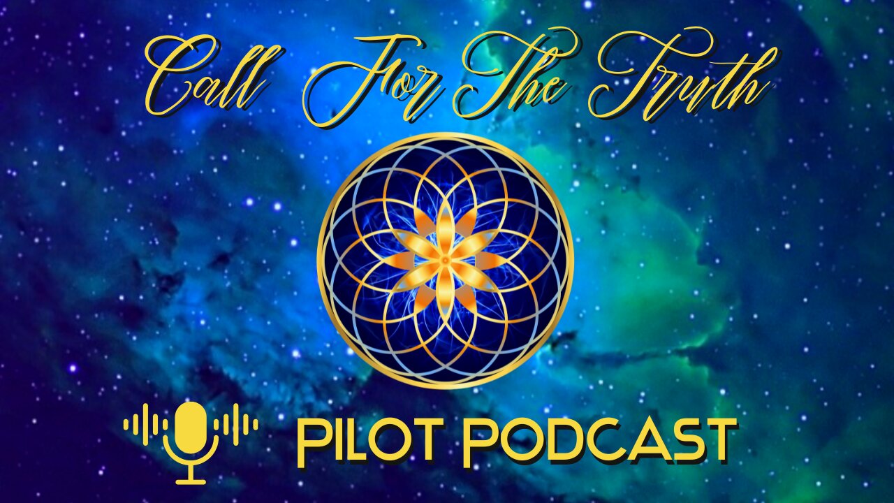 Call For The Truth Pilot Podcast