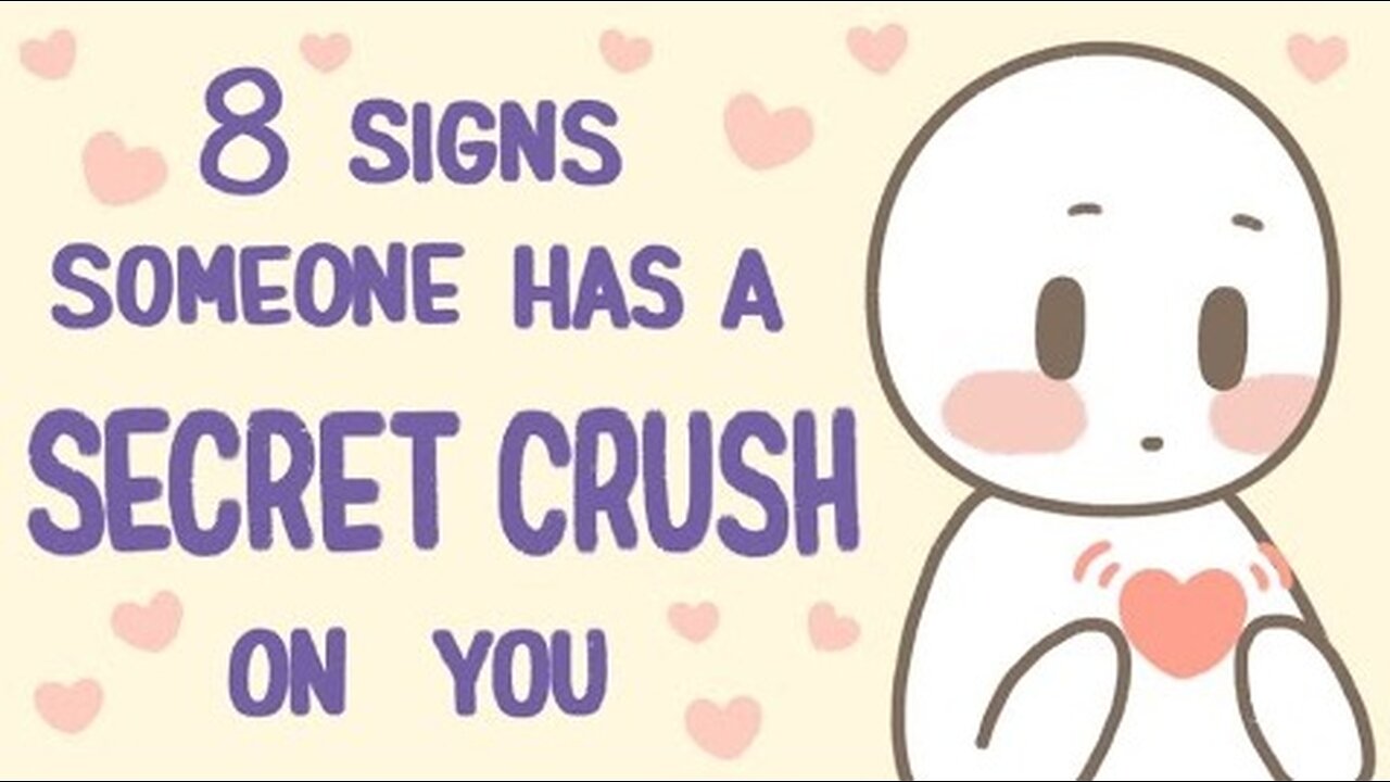 8 Signs Someone Has A Secret Crush On You