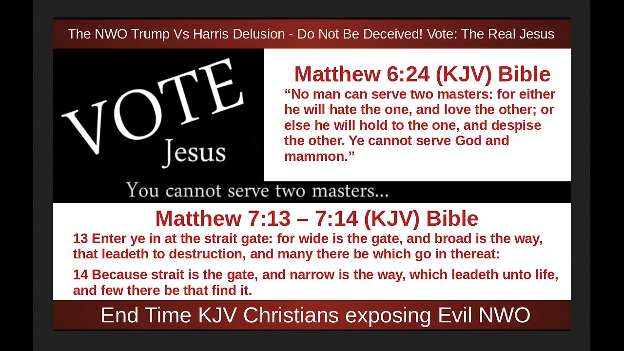 The NWO Trump Vs Harris Delusion - Do Not Be Deceived! Vote: The Real Jesus