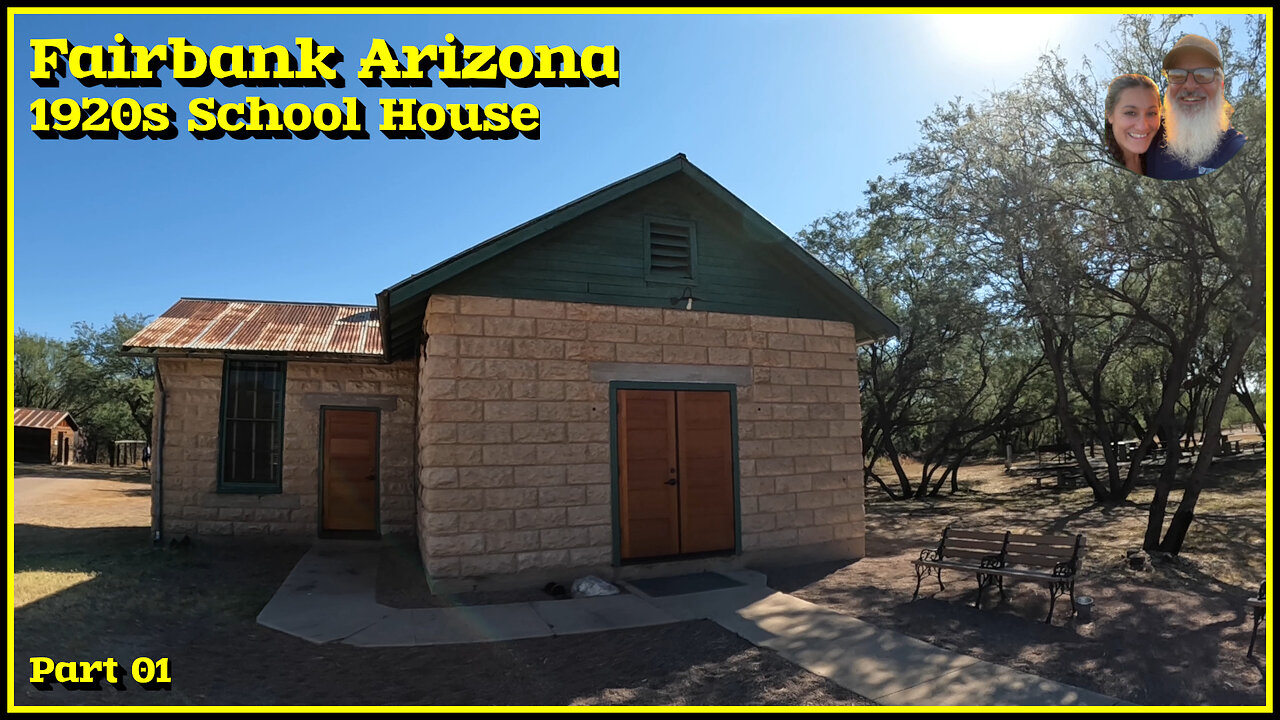 Fairbank Arizona Restored Schoolhouse and Museum Part 01