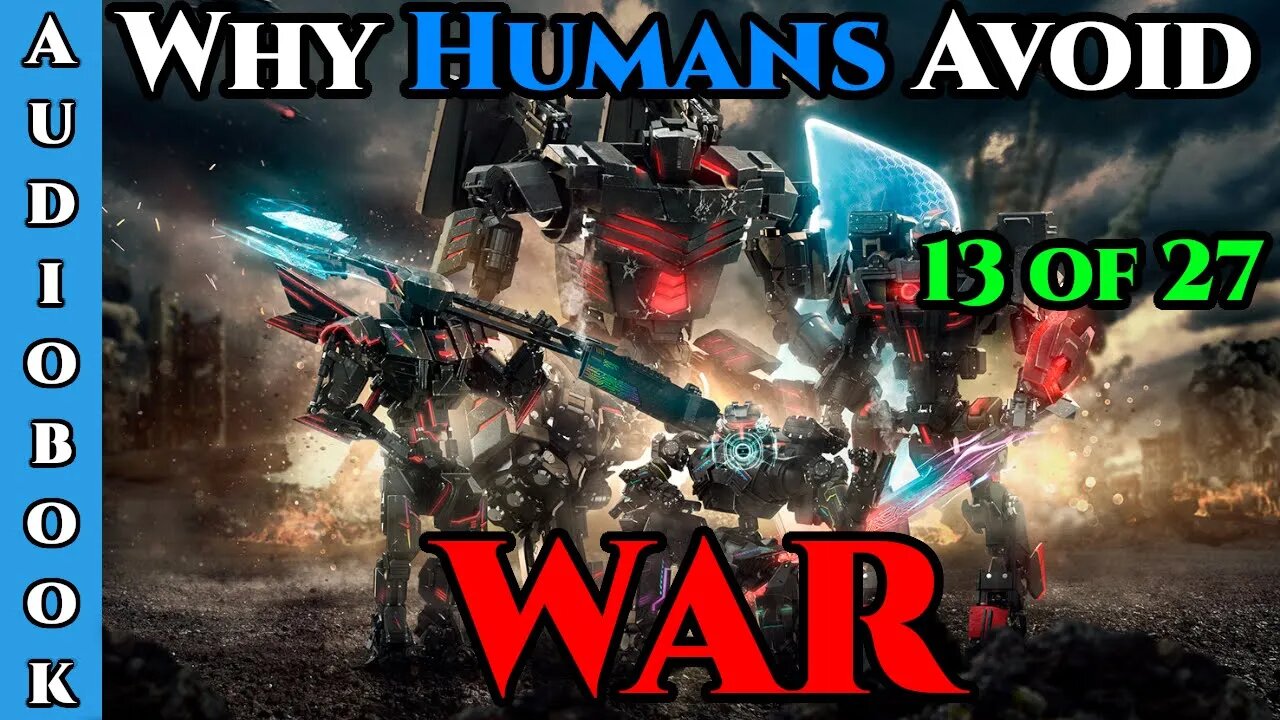 Why Humans Avoid War - Ch.13 of 27 | HFY Storytime | The Best Science Fiction