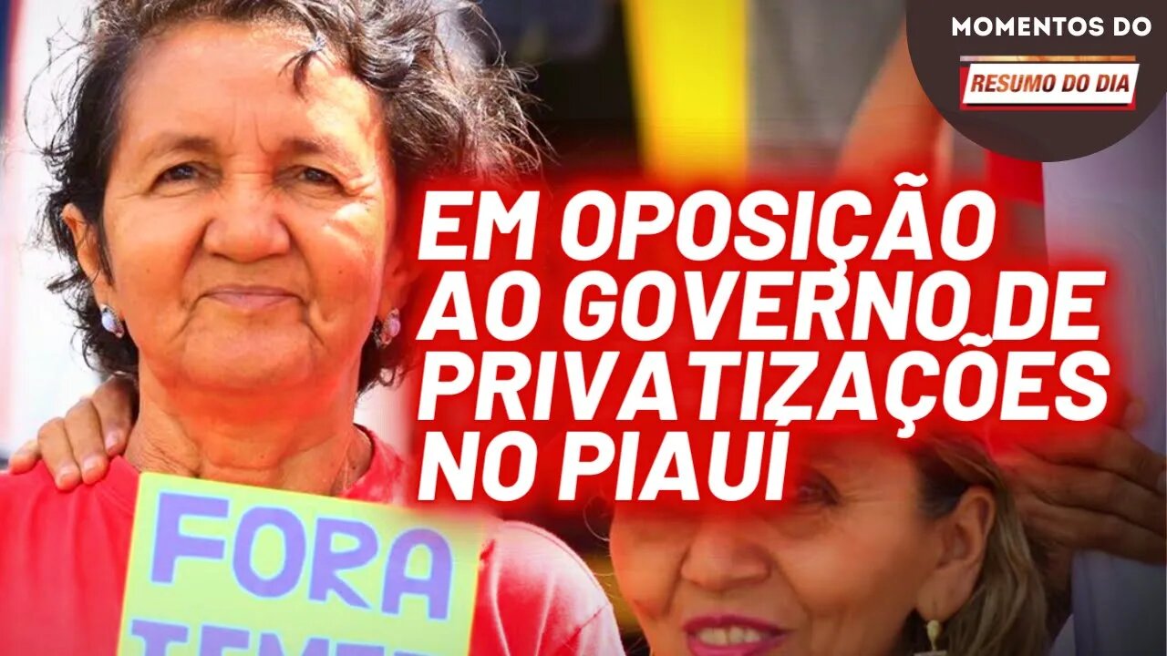 Lourdes Melo é a representante do PCO ao governo do Piauí | Momentos do Resumo do Dia