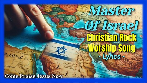 Master of Israel Lyric Song | Come Praise Jesus Now