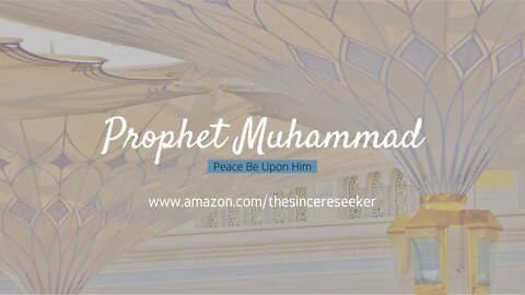 Prophet Muhammad Peace Be Upon Him