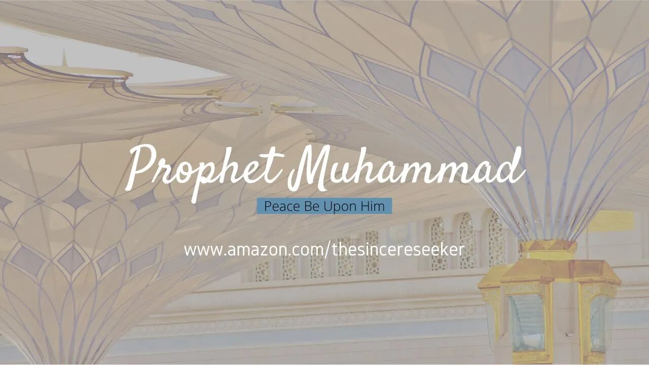 Prophet Muhammad Peace Be Upon Him