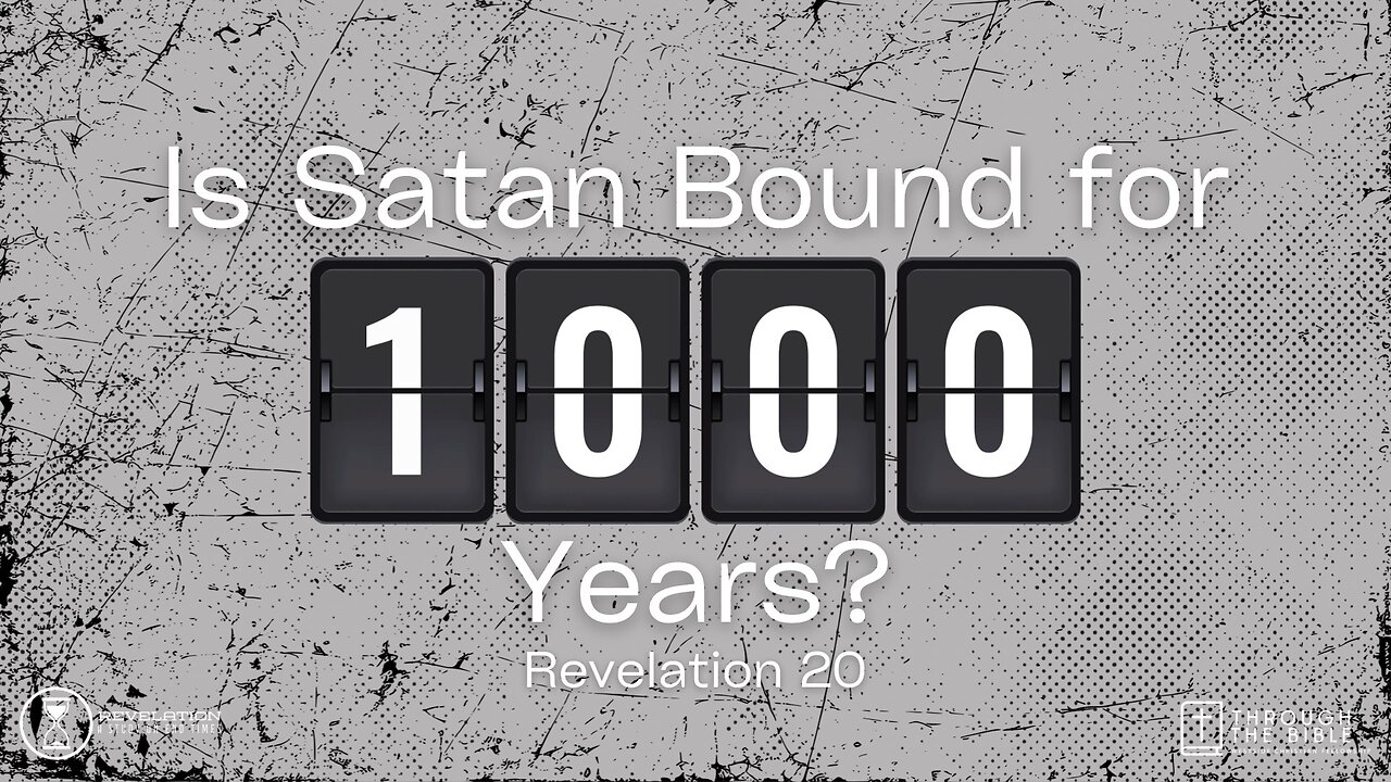 COMING UP: Is Satan Bound for 1000 Years? 11am May 26, 2024