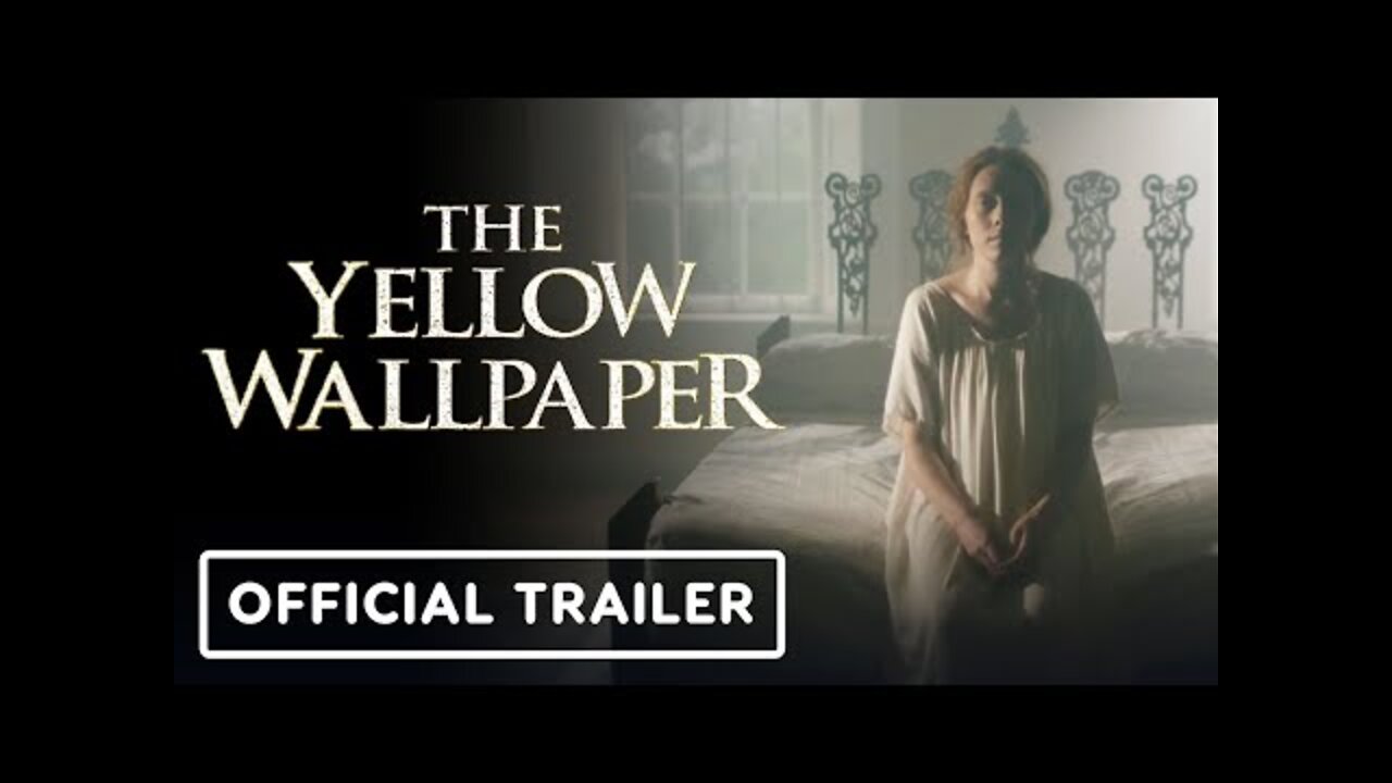 The Yellow Wallpaper - Official Trailer