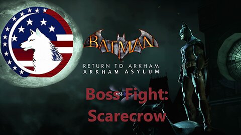 Batman: Return to Arkham Asylum Boss Fight #1: Scarecrow