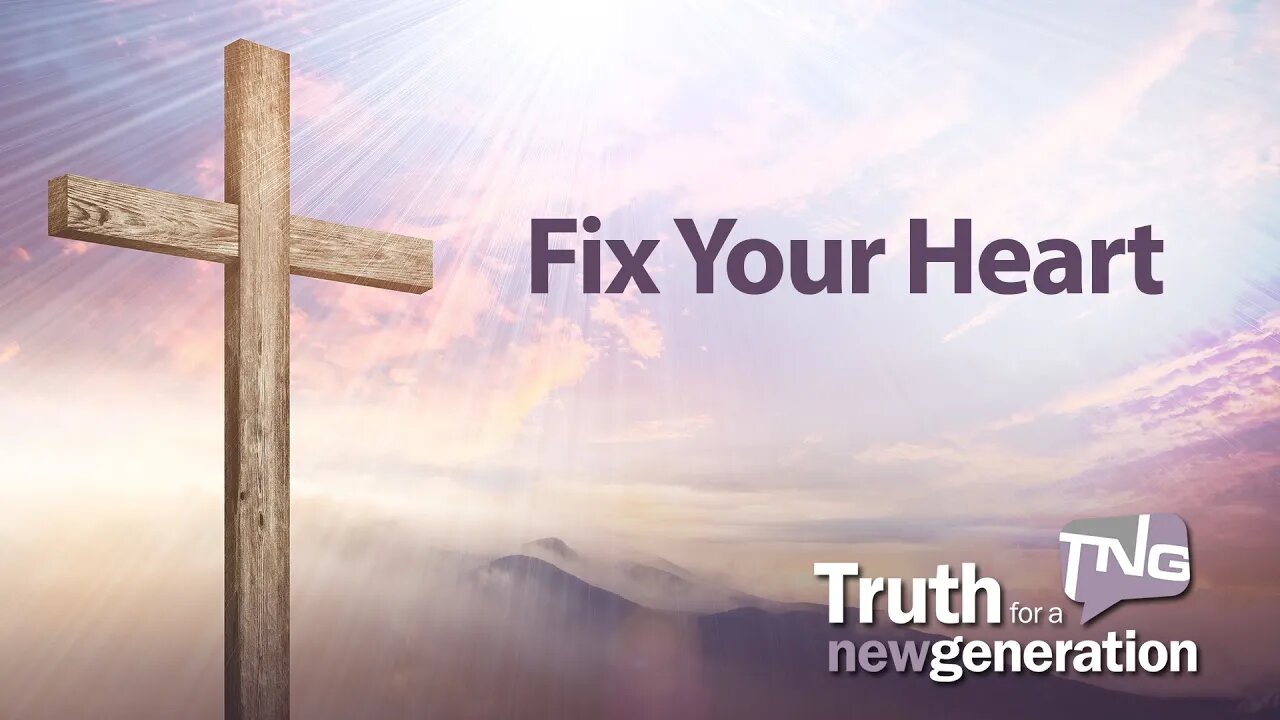 Fix Your Heart: Truth for a New Generation Episode 424