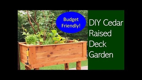 DIY Red cedar raised deck garden start to finish! AND.. On a frugal budget!