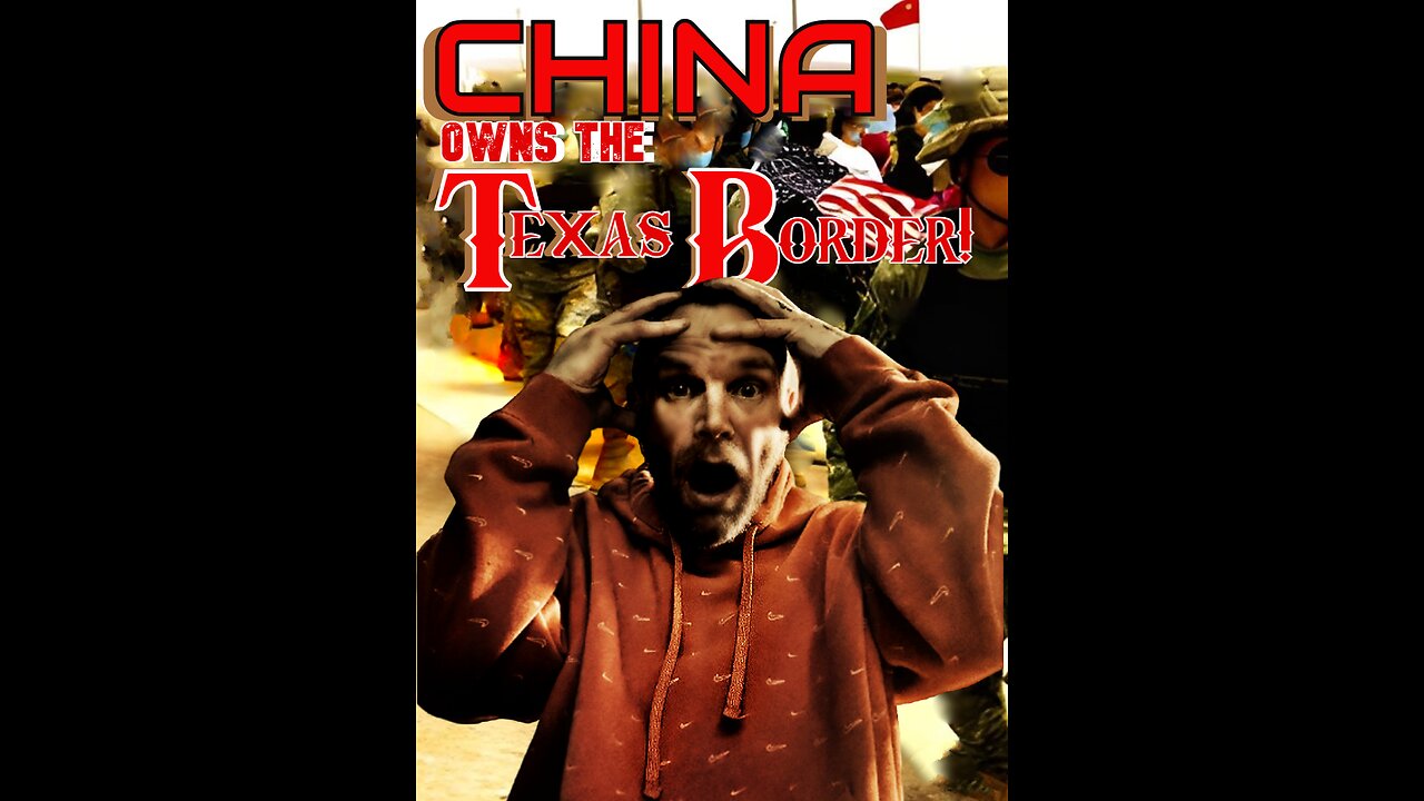 **WARNING!!** CHINA OWNS LAND ON THE TEXAS BORDER!