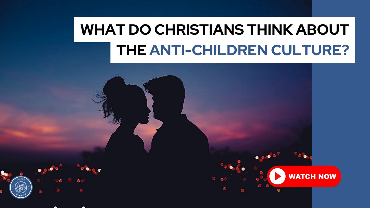 What do Christians think about the anti-children culture?