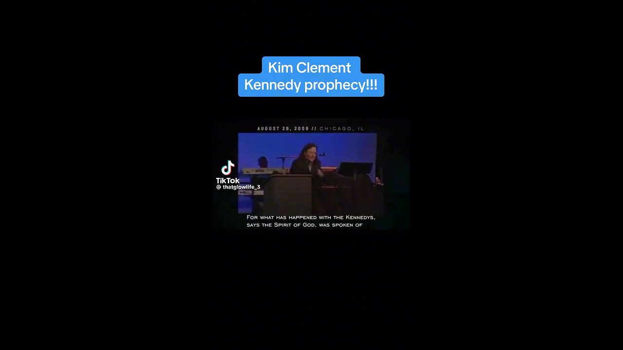 Kim Clement Kennedy Prochecy