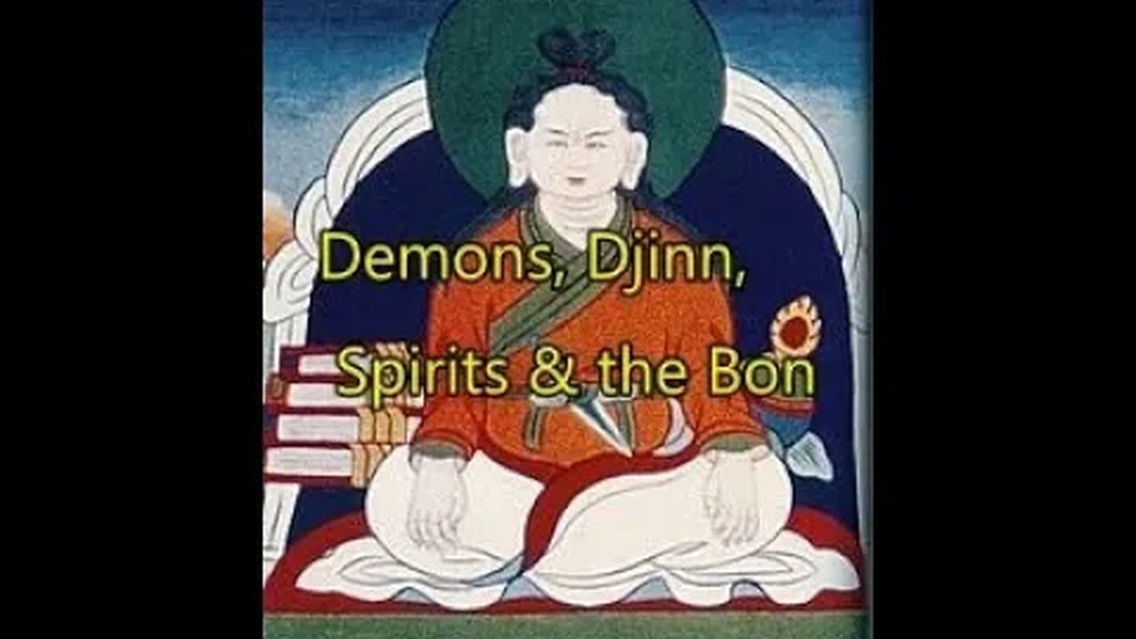 Demons,Djinn, Spirits & the Bon