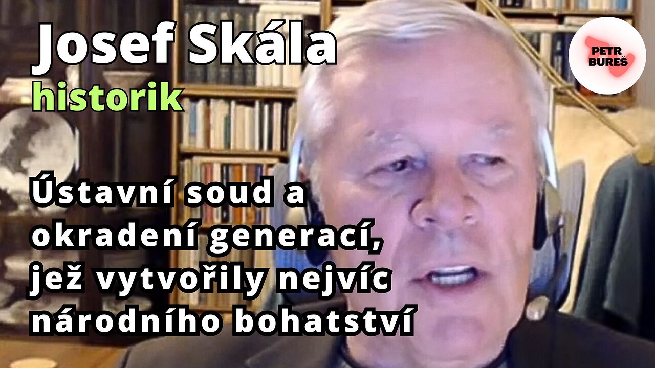 Josef Skála: Ústavní soud a okradení generací, jež vytvořily nejvíc národního bohatství