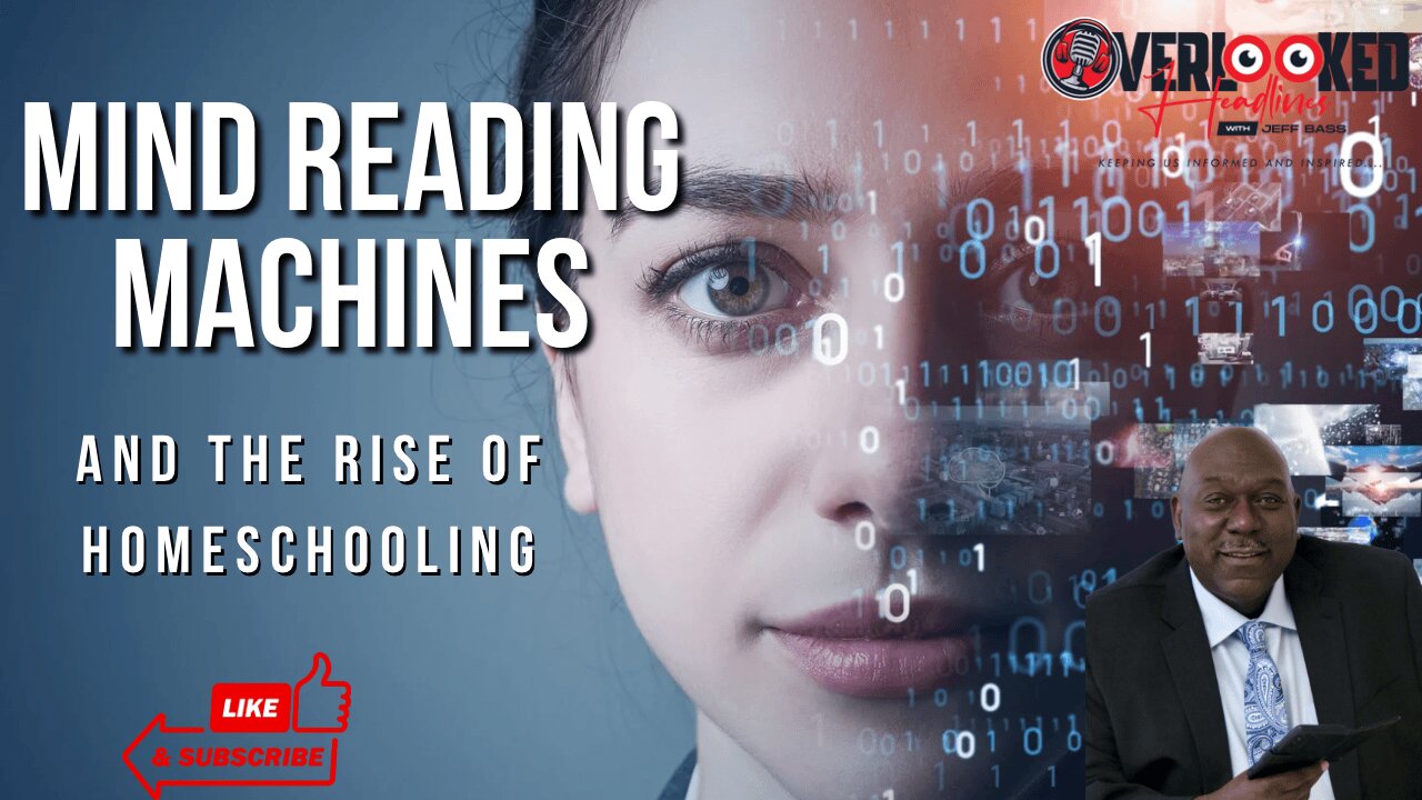 Mind Reading Machines and the Rise of Homeschooling: Overlooked Headlines Explored