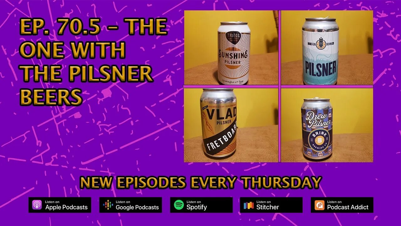 CPP Ep. 70.5 – The One With the Pilsner Beers