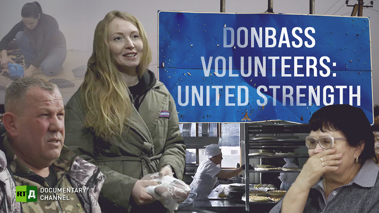 Donbass Volunteers: United Strength | RT Documentary