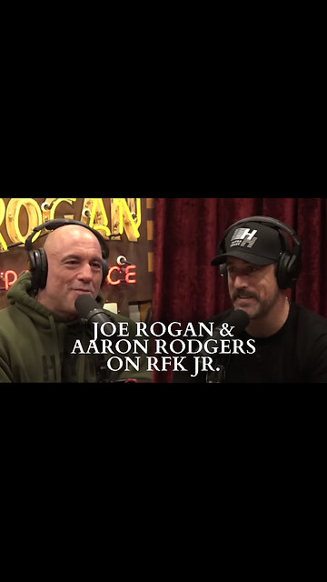Joe Rogan & Aaron Rodgers On RFK Jr.