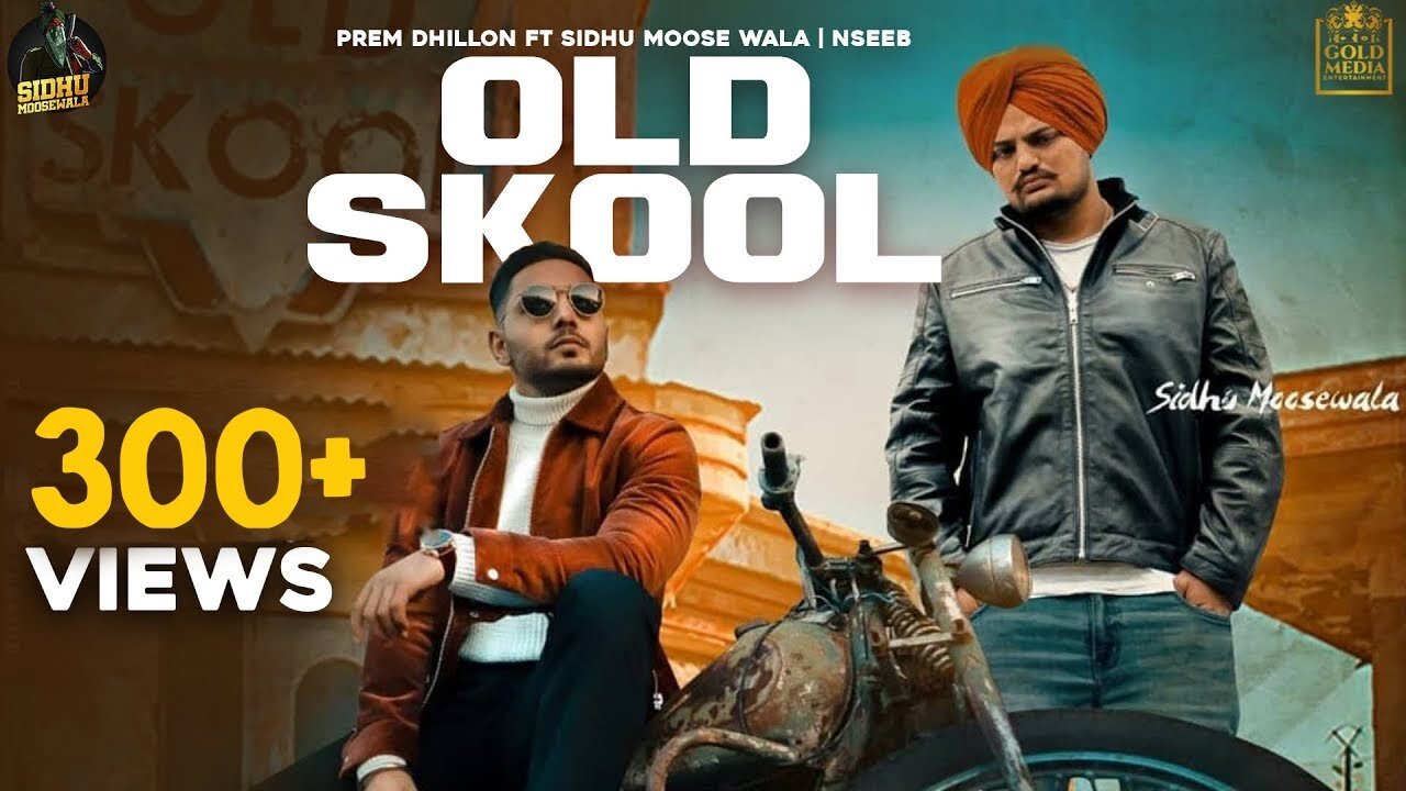 OLD SKOOL (Full Video) Prem Dhillon ft Sidhu Moose Wala | The Kidd | Nseeb | Rahul Chahal |