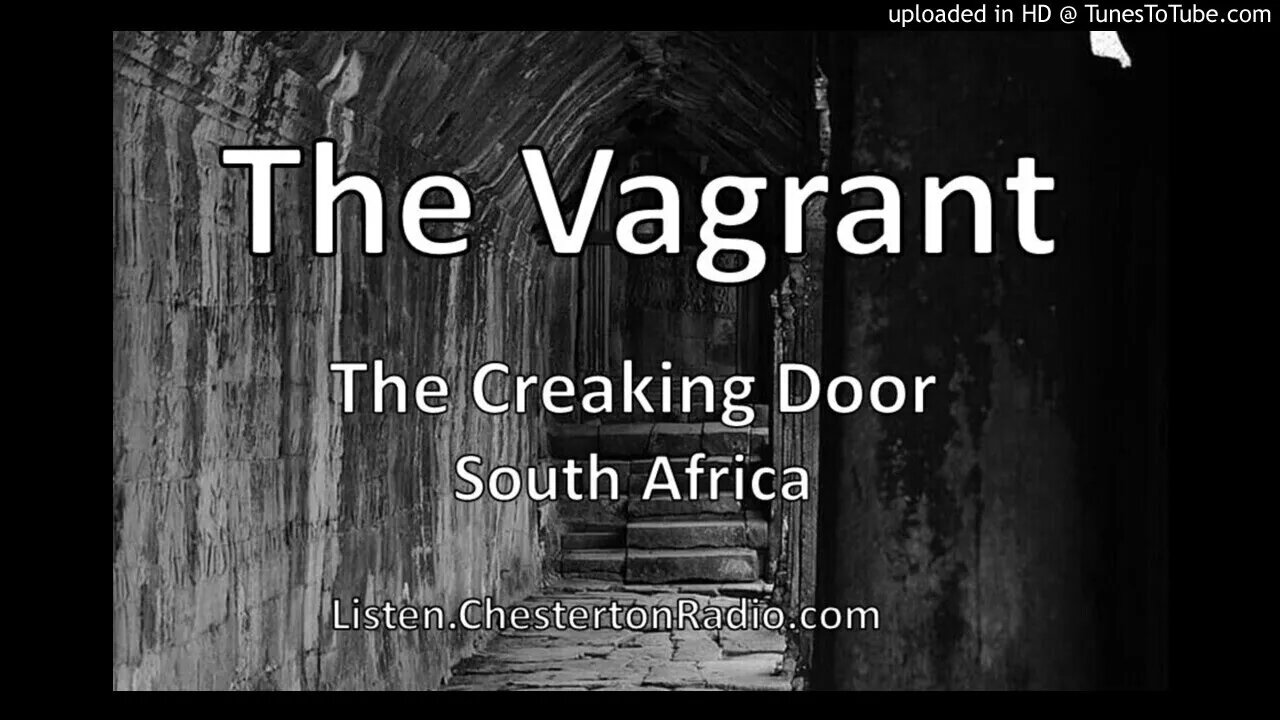 The Vagrant - The Creaking Door - South Africa