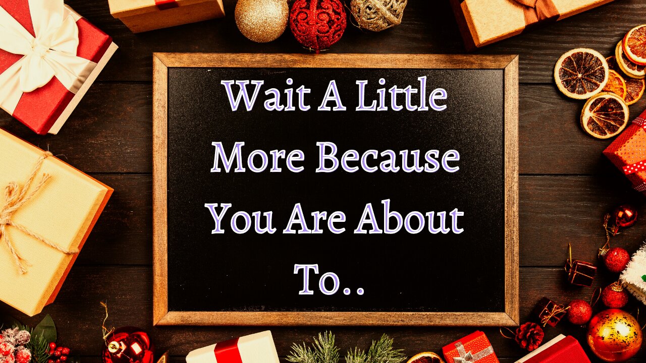 God Says Wait A Little More Because You Are About To.. | God Message For You Today #132