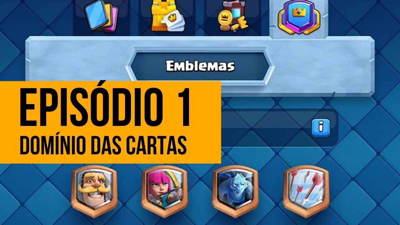 CLASH ROYALE - EM BUSCA DO DOMÍNIO DAS CARTAS - EPISÓDIO #01