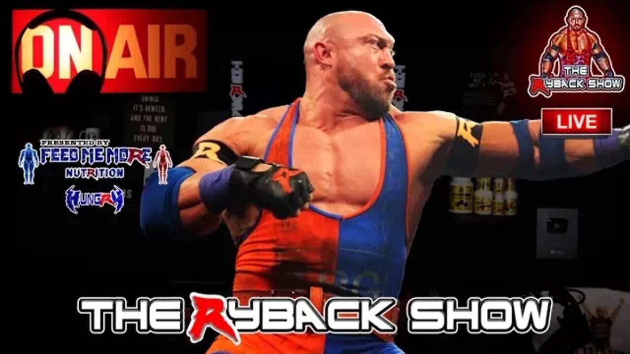 The Ryback Show Live Presented by Feed Me More Nutrition